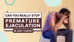 Really Stop Premature Ejaculation in Just 5 Days