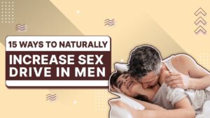 Naturally Increase Sex Drive In Men