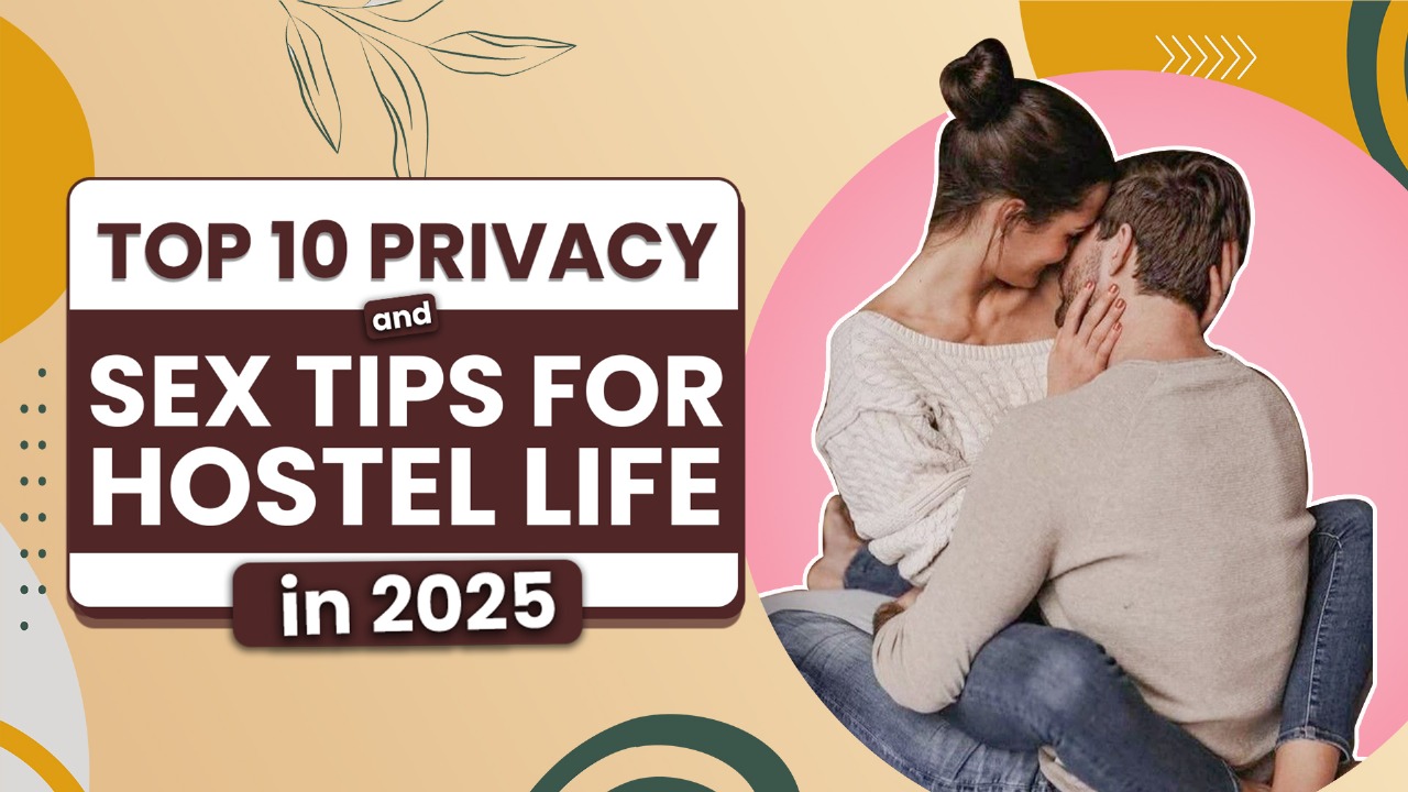 10 Privacy and Sex Tips for Hostel Life