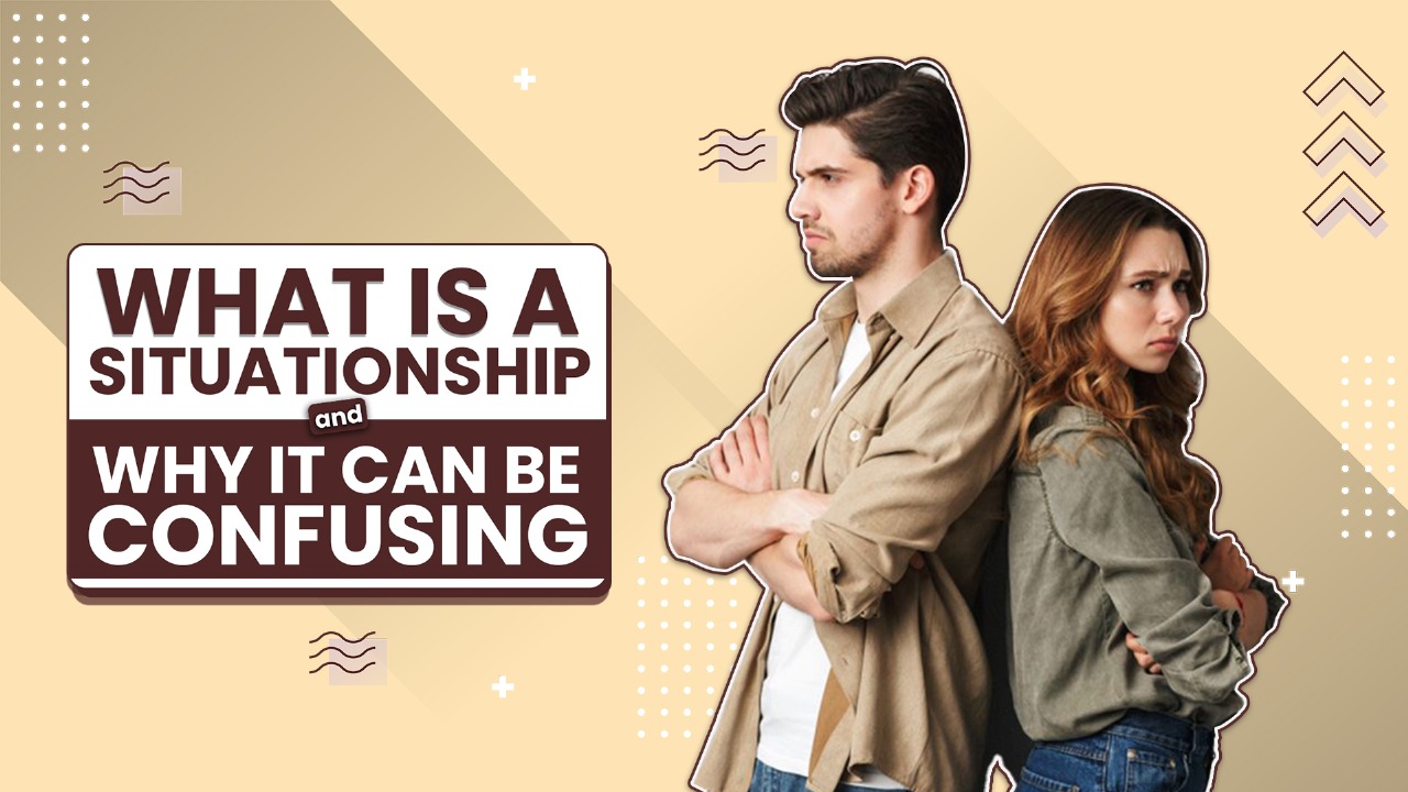 What Is a Situationship
