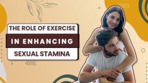 The Role of Exercise in Enhancing Sexual Stamina