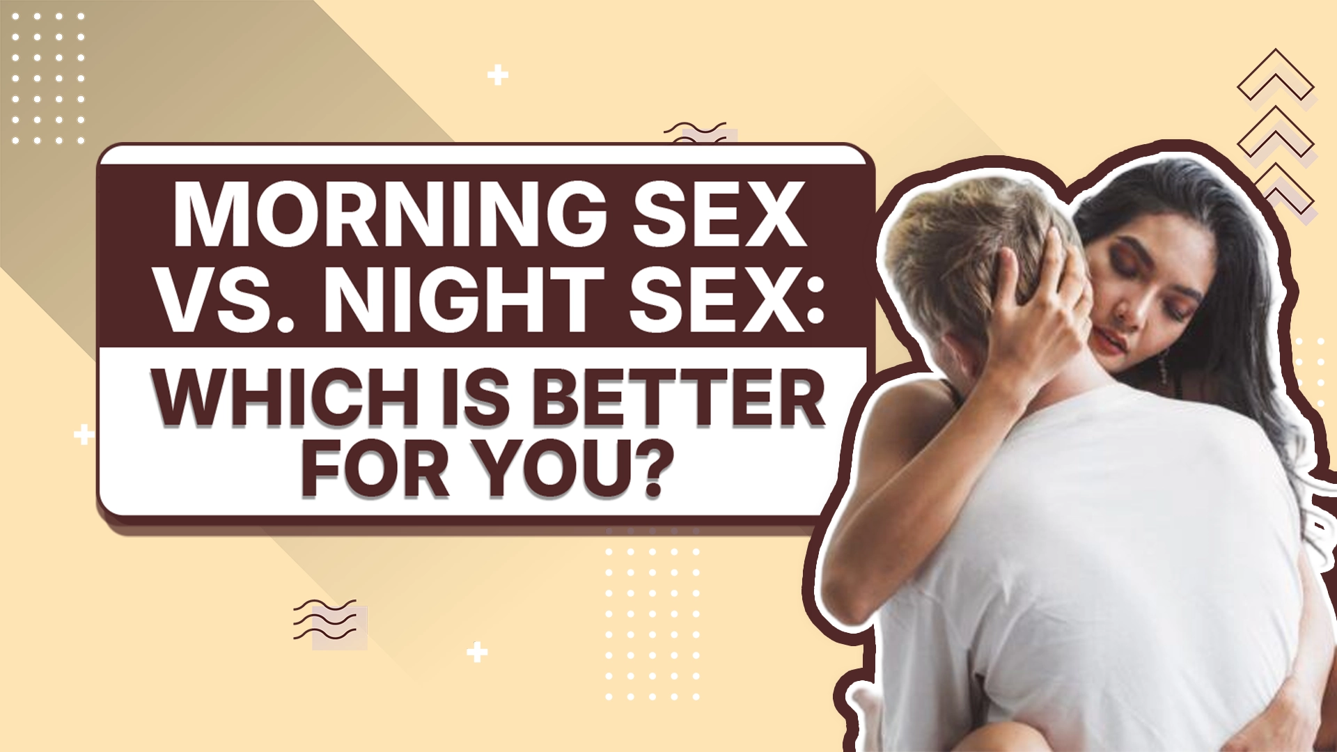 Morning Sex vs. Night Sex: Which Is Better for You?