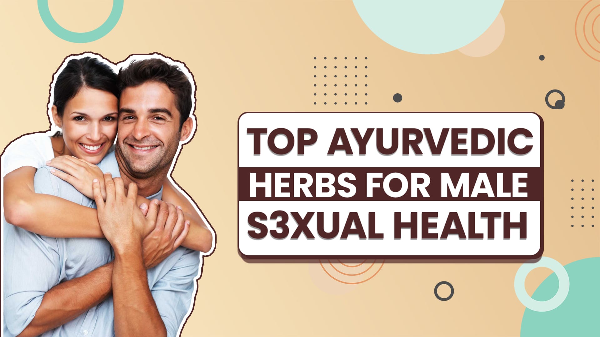 top Ayurvedic Herbs for Male Sexual Health
